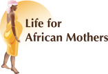 Life For African Mothers